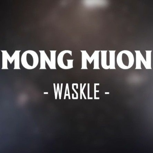 MONG MUỐN - WASKLE FT. DOUBLE 2 (Prod. Ryini Beats)