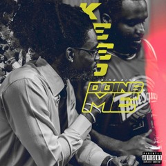 Keep Doing Me (Prod By Da Professor)
