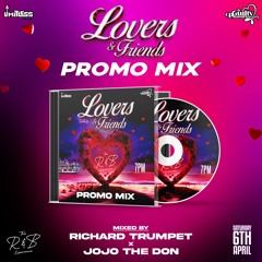 LOVERS AND FRIENDS PROMO MIX (FT. Richard Trumpet X JoJo)