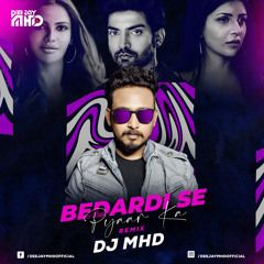 Bedardi Se Pyaar Ka (Remix) DJ MHD | Jubin Nautiyal ,Meet Bros ,Manoj M | Music History Records