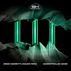 Diego Negretti, Mauro Pera - Uncontrolled Game
