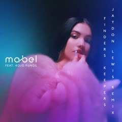 Mabel ft. Kojo Funds - Finders Keepers (Jaydon Lewis Remix)
