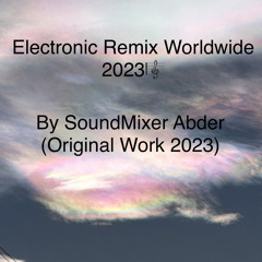 Electronic Remix Worldwide (Original Work) 2023