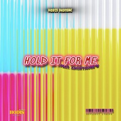 HOLD IT FOR ME(Feat.Anonymous W).mp3