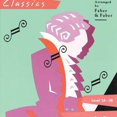 [Read] KINDLE ✉️ FunTime Piano Classics: Level 3A-3B by  Nancy Faber &  Randall Faber