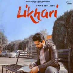 Likhari By Arjan Dhillon | Coin Digital | New Punjabi Songs 2021 | Latest New Punjabi Songs