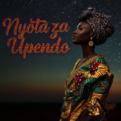 Nyota Za Upendo - Stars Of Love