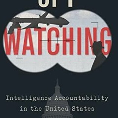 PDF BOOK Spy Watching: Intelligence Accountability in the United States
