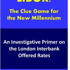 Audiobook LIBOR: An Investigative Primer on the London Interbank Offered Rate free acces
