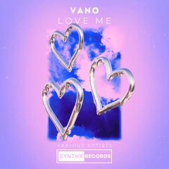 Vano - Love Me (SYNTHX021)