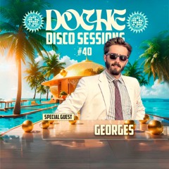 Doche Disco Sessions #40 (Georges)