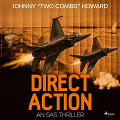 [FREE] EBOOK 📙 Direct Action: An SAS Thriller by  Johnny "Two Combs" Howard,David Jo