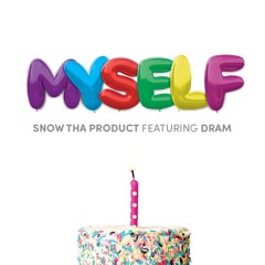 Myself (feat. DRAM)