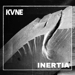 Kvne - Inertia