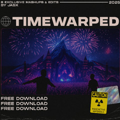 TIMEWARPED MASHUP PACK VOL.1 | Free Download