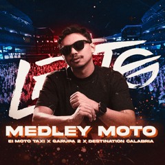 MEDLEY MOTO (DESTINATION CALABRIA X EI MOTO TAXI X GARUPA 2) - Versão Estendida Para DJs