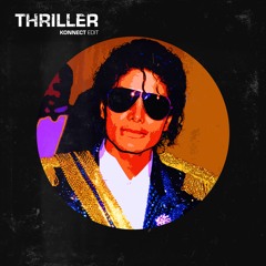 Thriller (Konnect Edit)