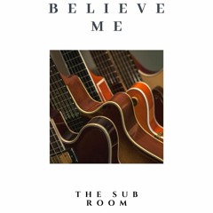 Believe Me