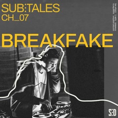 Kardia presents: Sub:Tales Chapter 07 - feat. Breakfake