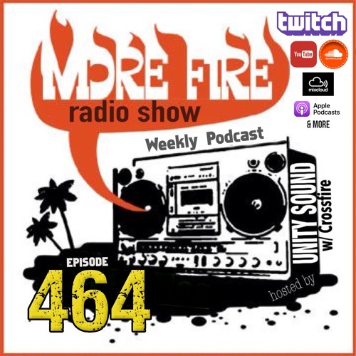 More Fire Show Ep464 (Full Show) June 6th 2024 Hosted By Crossfire From Unity Sound