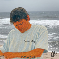 Please Stay