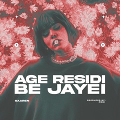 Age residi be jayei