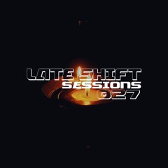 LATE SHIFT Sessions: 027 - Candles