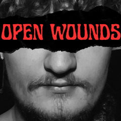 Open Wounds