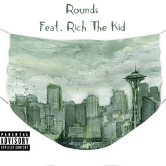 Rounds (Feat. Rich The Kid)