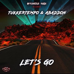 TukkerTempo & Abaddon - Let's Go (OFFRAGE170) [OUT NOW]