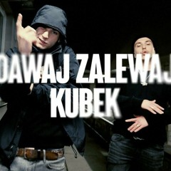 DAJKESZMI x ESDOKADOZET - DAWAJ ZALEWAJ KUBEK mp3