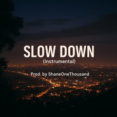 Slow down (Instrumental)