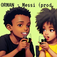 ORMAN - Messi