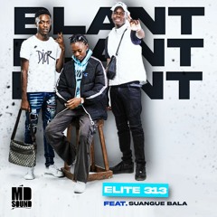 BLANT - Elite313/Feat.Suangue Bala (Froziny & Kilson Tanuma)