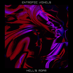 EntropicVoxels - Hell's Roar