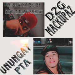 raises uwa kan peno ren cvr by Mackupaz ft Unungat