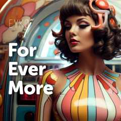 For Ever More
