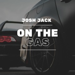 Josh Jack- On The Gas
