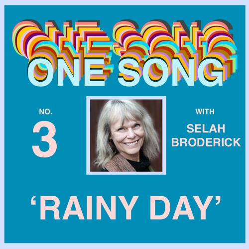 ONE SONG #3 | 'Rainy Day' with Selah Broderick