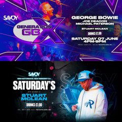 Generation GBX Live @ The Savoy 7th June 2025