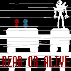 10 - DEAD OR ALIVE