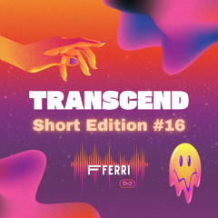 TRANSCEND SHORT EDITION #16 BY FFERRI