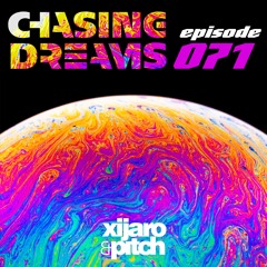 XiJaro & Pitch pres. Chasing Dreams 071