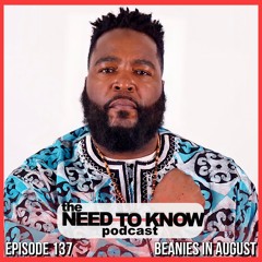 Episode 137 | "Beanies In August"