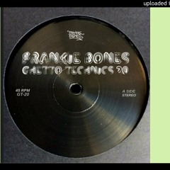 MOVE MY BODY / GHETTO TECHNICS 20 / FRANKIE BONES
