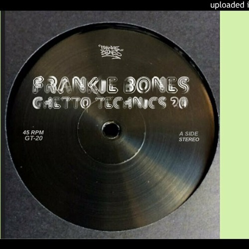 MOVE MY BODY / GHETTO TECHNICS 20 / FRANKIE BONES