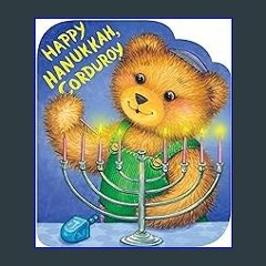 #^Download 📖 Happy Hanukkah, Corduroy #P.D.F. DOWNLOAD^