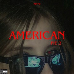 MF7Z - American Pie 2 🫣 (prod. @meloyru)