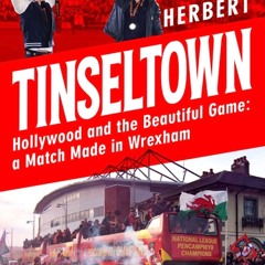 ebook read [pdf] 🌟 Tinseltown: Hollywood and the beautiful game - a match made in Wrexham Pdf Eboo