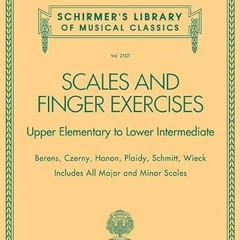 [Read] [EBOOK EPUB KINDLE PDF] Scales and Finger Exercises: Schirmer Library of Class